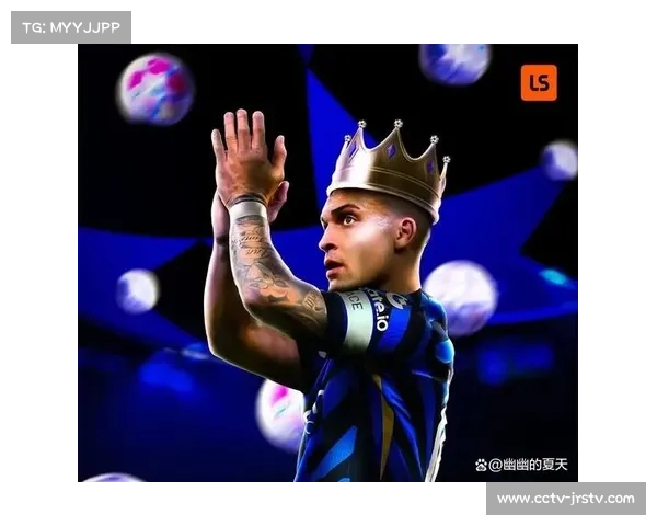 国米队长劳塔罗:纪录属于全队,目标卫冕冠军